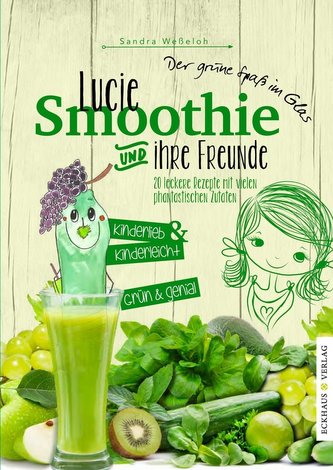 Lucie Smoothie und ihre Freunde