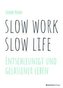 slow work - slow life