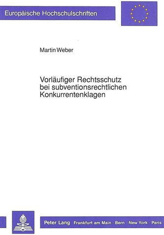 Vorläufiger Rechtsschutz bei subventionsrechtlichen Konkurrentenklagen