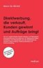 Direktwerbung, die verkauft, Kunden gewinnt und Aufträge bringt