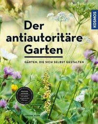 Der antiautoritäre Garten