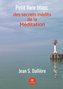 Petit livre blanc des secrets inédits de la méditation