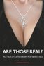 Are Those Real?