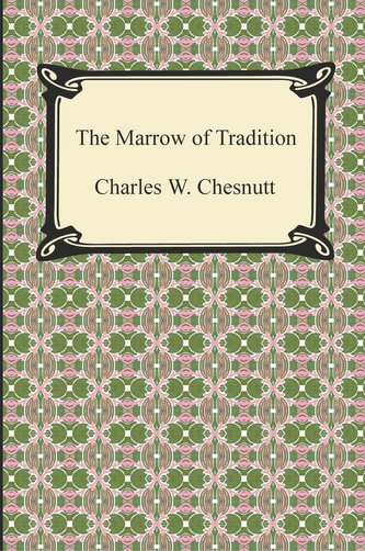 The Marrow of Tradition