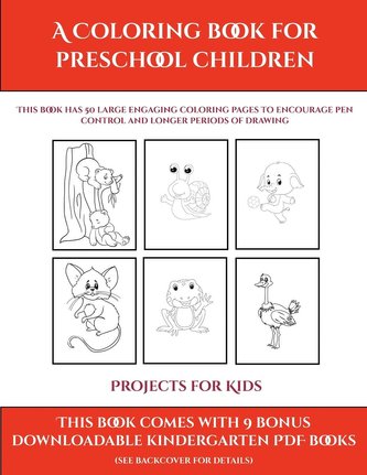Projects for Kids (A Coloring book for Preschool Children)