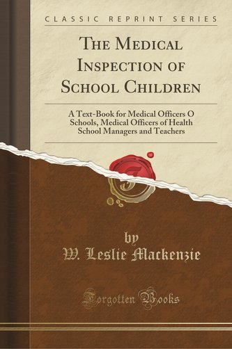 The Medical Inspection of School Children