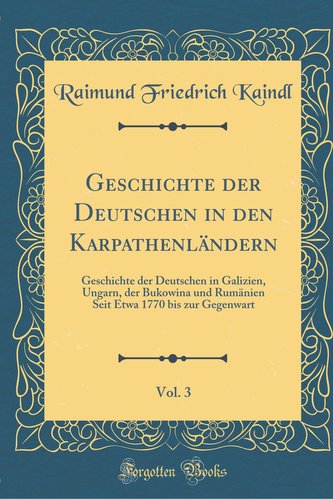 Geschichte der Deutschen in den Karpathenländern, Vol. 3