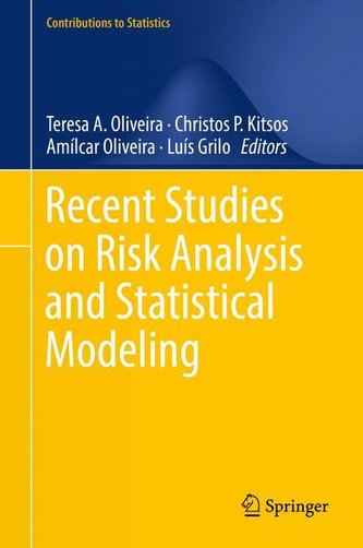 Recent Studies on Risk Analysis and Statistical Modeling