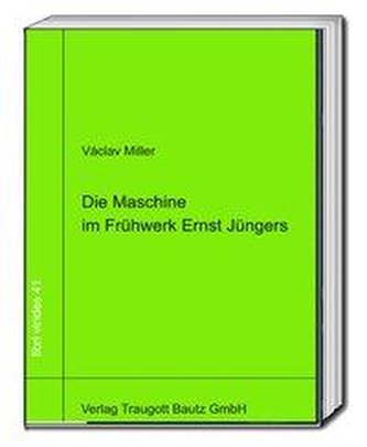 Die Maschine im Frühwerk Ernst Jüngers