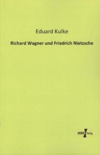 Richard Wagner und Friedrich Nietzsche