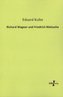 Richard Wagner und Friedrich Nietzsche
