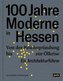 100 Jahre Moderne in Hessen