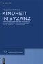 Kindheit in Byzanz