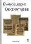Evangelische Bekenntnisse 1