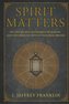 Spirit Matters: Occult Beliefs, Alternative Religions, and the Crisis of Faith in Victorian Britain