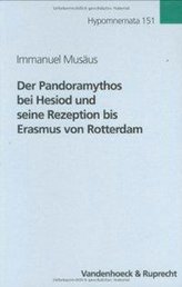 Der Pandoramythos bei Hesiod und seine Rezeption bis Erasmus von Rotterdam