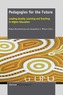 Pedagogies for the Future: Leading Quality Learning and Teaching in Higher Education