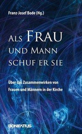 \"Als Mann und Frau schuf er sie.\"