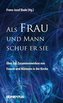 \"Als Mann und Frau schuf er sie.\"