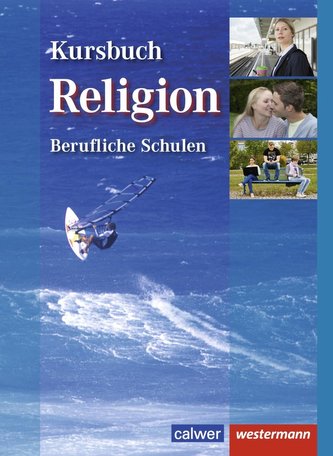 Kursbuch Religion Berufliche Schulen. Schülerband