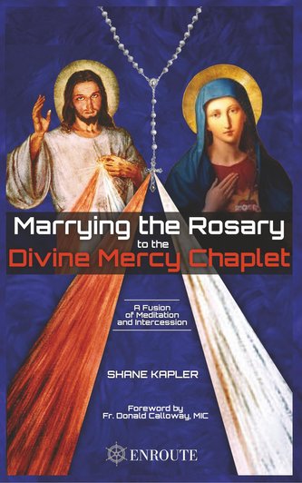 Marrying the Rosary to the Divine Mercy Chaplet