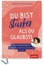 Du bist stärker als du glaubst!