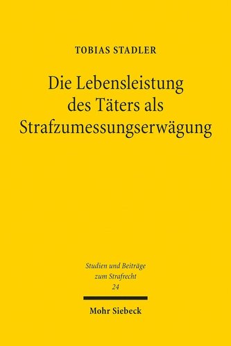 Die Lebensleistung des Täters als Strafzumessungserwägung