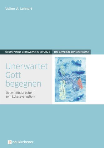 Unerwartet Gott begegnen