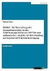 HAMAS - Die Entwicklung der Muslimbruderschaft in den Palästinensergebieten von 1967 bis zum Ausbruch der 1. Intifada und der Gr