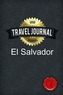 Travel Journal El Salvador