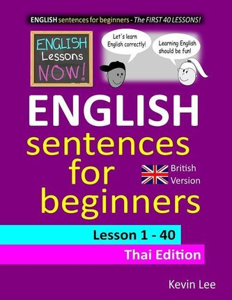 English Lessons Now! English Sentences for Beginners Lesson 1 - 40 Thai Edition (British Version)