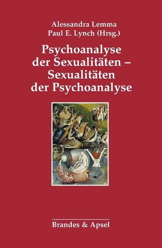 Sexualitäten der Psychoanalyse - Psychoanalyse der Sexualitäten Sexualitäten der Psychoanalyse - Psychoanalyse der Sexualitäten