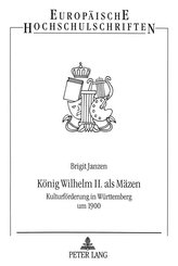 König Wilhelm II. als Mäzen