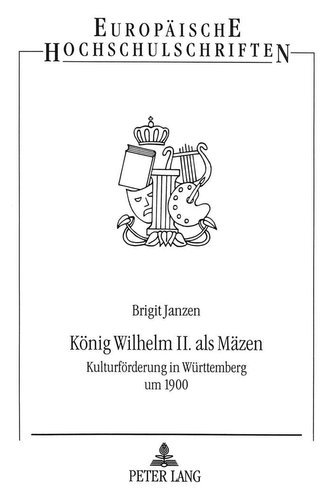 König Wilhelm II. als Mäzen