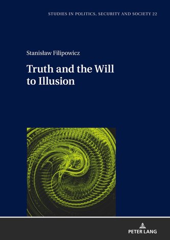 Truth and the Will to Illusion