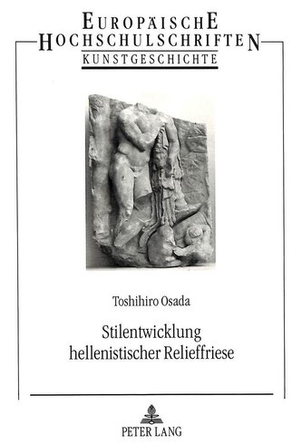 Stilentwicklung hellenistischer Relieffriese