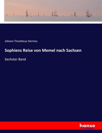 Sophiens Reise von Memel nach Sachsen