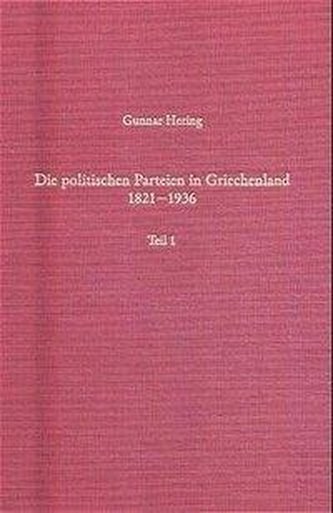 Die politischen Parteien in Griechenland 1821 - 1936