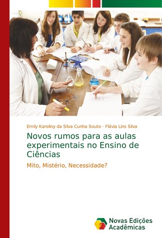 Novos rumos para as aulas experimentais no Ensino de Ciências
