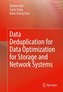 Data Deduplication for Data Optimization for Storage and Network Systems