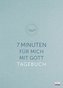 7 Minuten für mich mit Gott