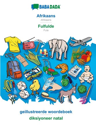 BABADADA, Afrikaans - Fulfulde, geillustreerde woordeboek - diksiyoneer natal