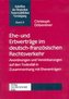 Ehe- und Erbverträge im deutsch-französischen Rechtsverkehr