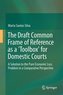 The Draft Common Frame of Reference as a \"Toolbox\" for Domestic Courts