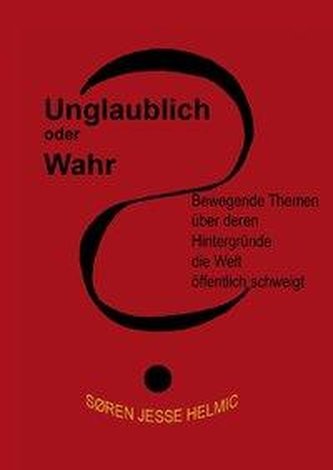 Unglaublich oder wahr?