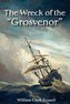 The Wreck of the \"Grosvenor\"