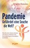 Pandemie: Gefährdet eine Seuche die Welt?