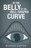 In the Belly of the Bell-Shaped Curve