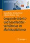 Gespannte Arbeits- und Geschlechterverhältnisse im Marktkapitalismus