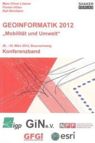 Geoinformatik 2012 - \"Mobilität und Umwelt\"